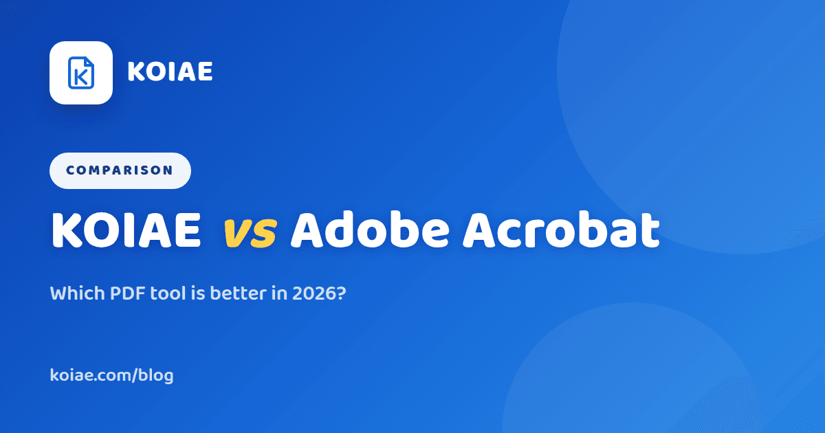 KOIAE vs Adobe Acrobat: Which PDF Tool Is Better in 2026?