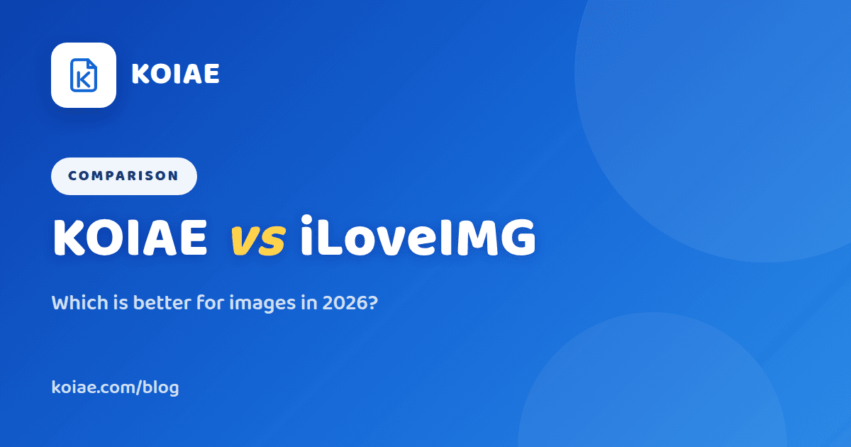 KOIAE vs iLoveIMG: Which Is Better for Images in 2026?