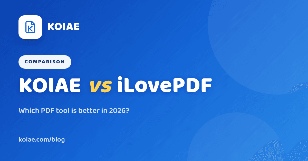 KOIAE vs iLovePDF: Which PDF Tool Is Better in 2026?